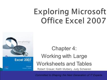 Copyright © 2010 Pearson Education, Inc. Publishing as Prentice Hall.1 Exploring Microsoft Office Excel 2007 1 Copyright © 2008 Prentice-Hall. All rights.