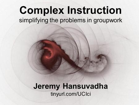 Complex Instruction simplifying the problems in groupwork