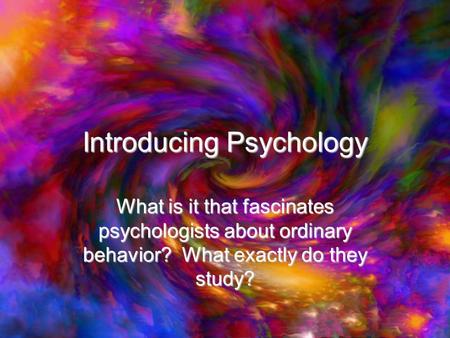 Introducing Psychology