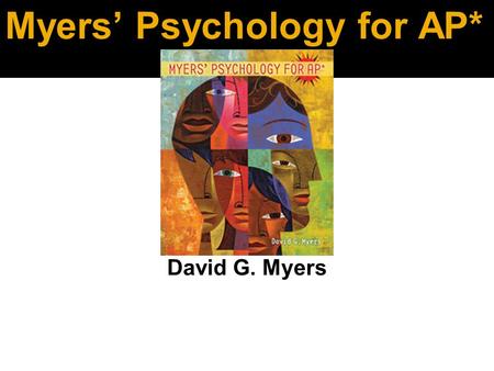 Myers’ Psychology for AP*