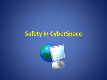 Safety In CyberSpace. ‘Report Abuse’ in action Look for this link on websites Microsoft have made a real commitment Approx £30,000 per month revenue.