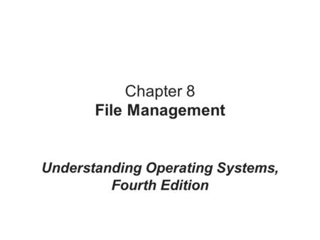 Chapter 8 File Management