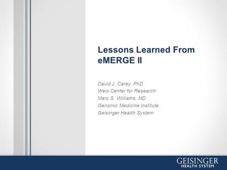 Lessons Learned From eMERGE II