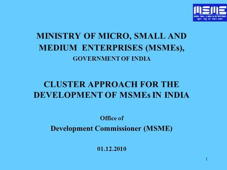 MINISTRY OF MICRO, SMALL AND MEDIUM ENTERPRISES (MSMEs),