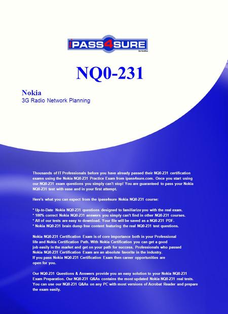 NQ0-231 Nokia 3G Radio Network Planning Thousands of IT Professionals before you have already passed their NQ0-231 certification exams using the Nokia.