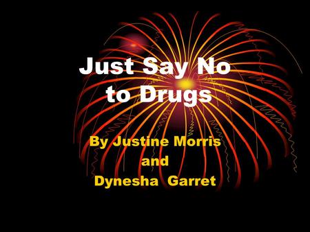 By Justine Morris and Dynesha Garret