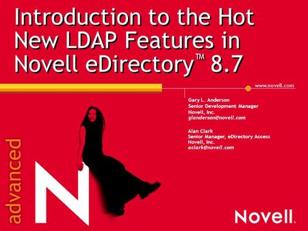 Introduction to the Hot New LDAP Features in Novell eDirectory™ 8.7