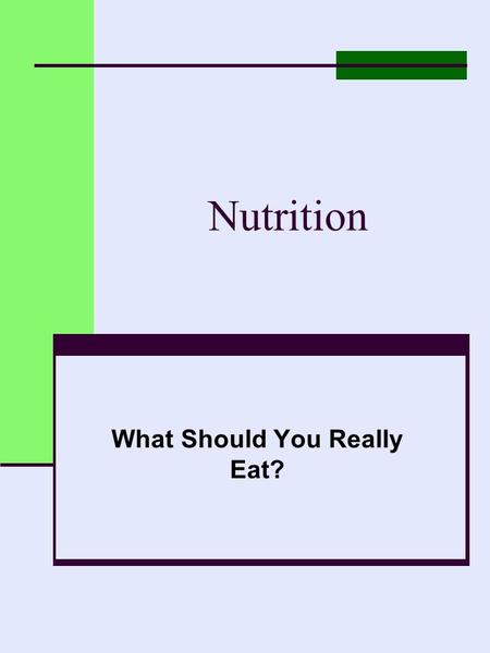 Nutrition What Should You Really Eat?. Warm-Up! Please collect your vision book and the little grading slip that goes with it. Answer the first question.