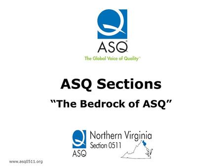 Www.asq0511.org ASQ Sections “The Bedrock of ASQ”.