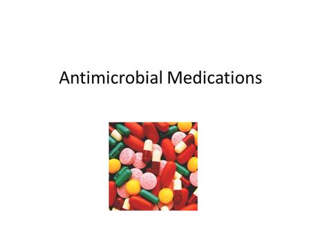 Antimicrobial Medications