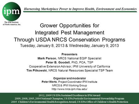 Harnessing Marketplace Power to Improve Health, Environment and Economics Grower Opportunities for Integrated Pest Management Through USDA NRCS Conservation.