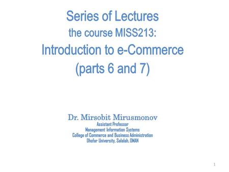 1. 16-3 Important issue in a new e-commerce business 1.Identify a consumer or business need in the marketplace 2.Investigate the opportunity 3.Determine.