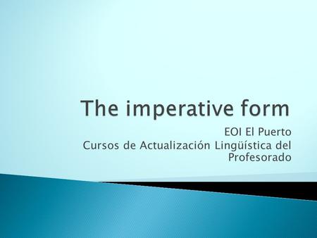 EOI El Puerto Cursos de Actualización Lingüística del Profesorado.