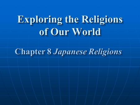 Exploring the Religions of Our World