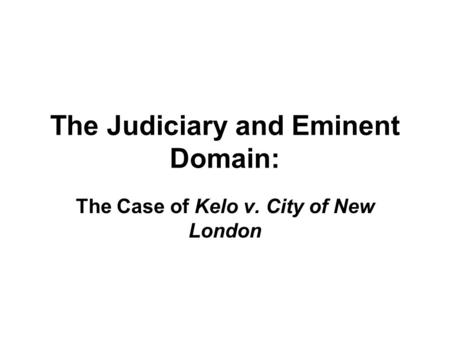 The Judiciary and Eminent Domain: