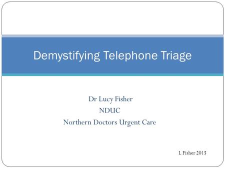 Demystifying Telephone Triage