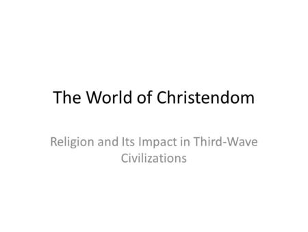 The World of Christendom