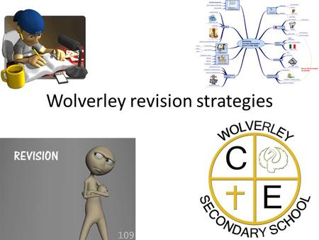 Wolverley revision strategies. Dot the Wall 1)Items are posted on the wall 2)TEAMS rotate placing dots to indicate their knowledge/opinion 3)Other students.