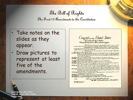 The Bill of Rights The First 10 Amendments to the Constitution