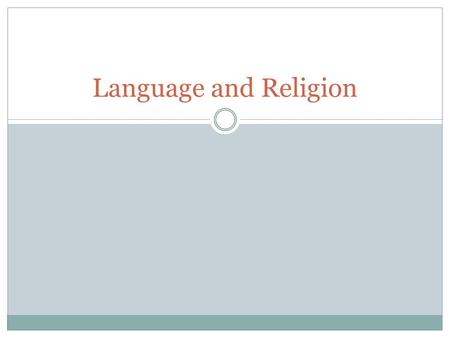 Language and Religion. Classification of Languages Language Families  Related in their Prehistorical origin  50% of the world’s population speak Indo-European.