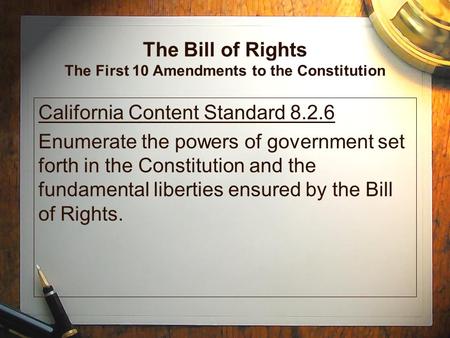 The Bill of Rights The First 10 Amendments to the Constitution