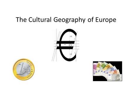 The Cultural Geography of Europe