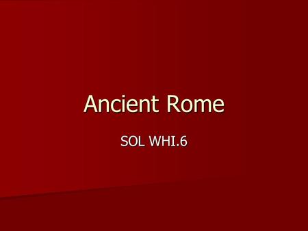 Ancient Rome SOL WHI.6.