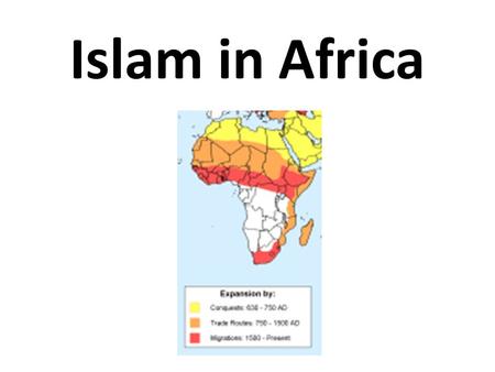 Islam in Africa.