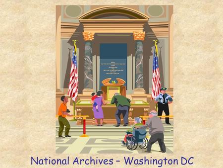 National Archives – Washington DC. The Bill of Rights The first ______________ To the U. S. Constitution Know this!!!! 10 amendments.