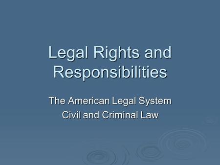 Legal Rights and Responsibilities