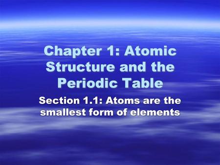 Chapter 1: Atomic Structure and the Periodic Table