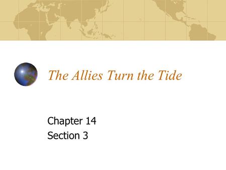 The Allies Turn the Tide