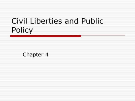 Civil Liberties and Public Policy