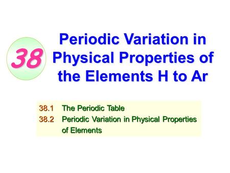 Periodic Variation in Physical Properties of the Elements H to Ar