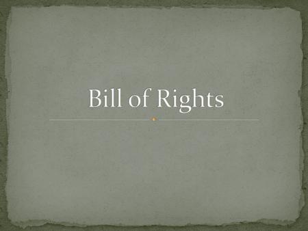 Bill of Rights.