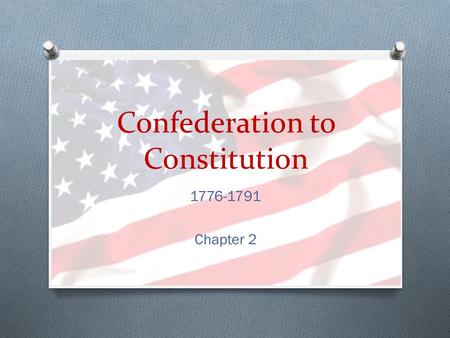 Confederation to Constitution