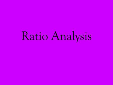 Ratio Analysis.