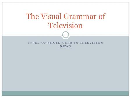 The Visual Grammar of Television