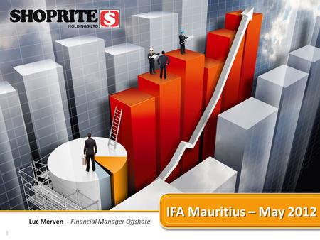 IFA Mauritius – May 2012 Luc Merven - Financial Manager Offshore 1.