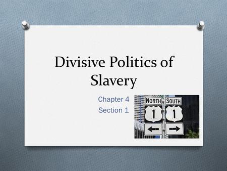 Divisive Politics of Slavery