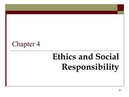 Ethics and Social Responsibility