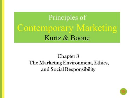 Chapter 3 The Marketing Environment, Ethics, and Social Responsibility