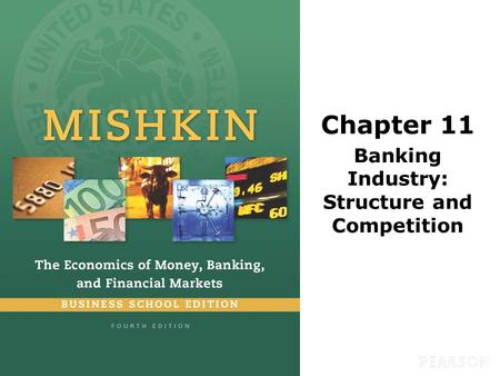 Chapter 11 Banking Industry: Structure and Competition