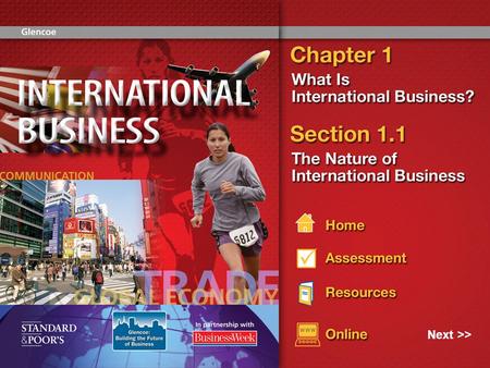 1 Next >>. 2 Though global trade has existed for centuries, today the business world is changing and becoming more international as a result of globalization.