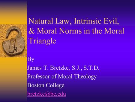 Natural Law, Intrinsic Evil, & Moral Norms in the Moral Triangle