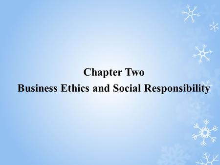 Business Ethics and Social Responsibility