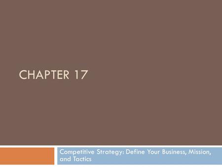 Competitive Strategy: Define Your Business, Mission, and Tactics