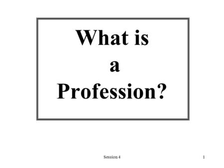 Session 41 What is a Profession?. Session 42 Characteristics of an Emergency Manager The Stereotype  White, male, limited college education  Emergency.