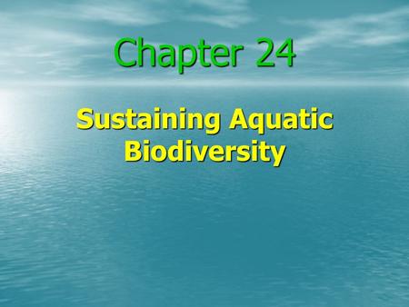 Sustaining Aquatic Biodiversity