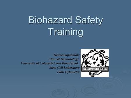 Biohazard Safety Training. Objectives  In this course you will learn: Characteristics of blood-borne pathogens (BBPs) and other potentially infectious.